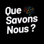 Que savons nous ? Que savons nous ?