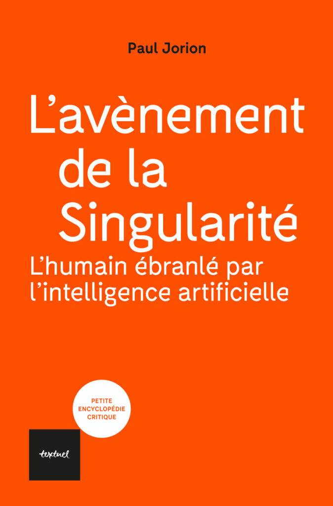 L’avènement de la singularité : l’humain ébranlé par l’intelligence artificielle